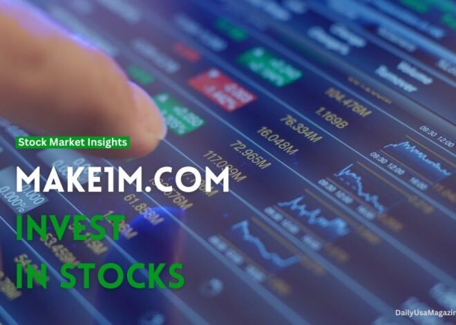 Make1m.com Invest in Stocks Real-Time Market Insights